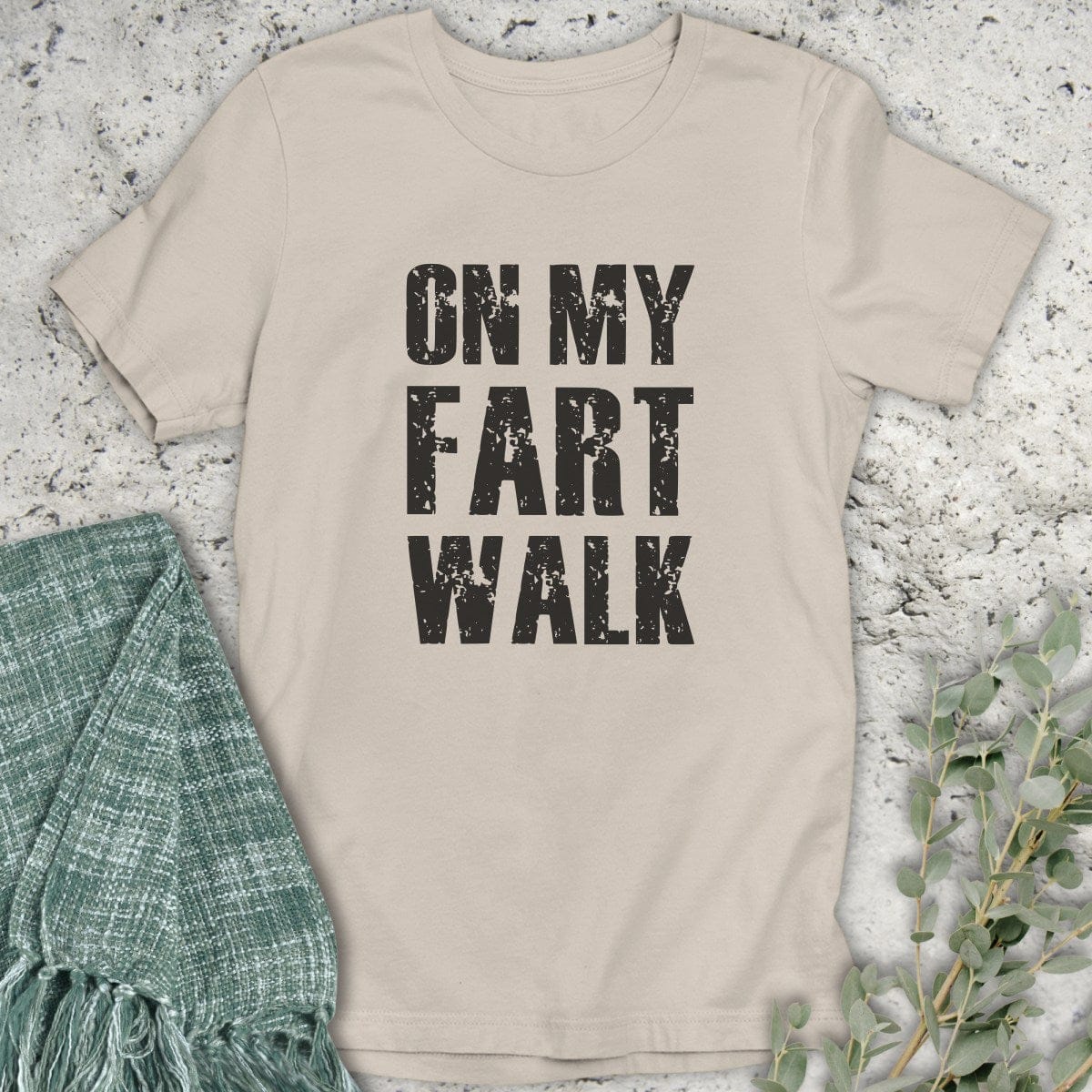 Stepping Green T-Shirt On My Fart Walk T-Shirt