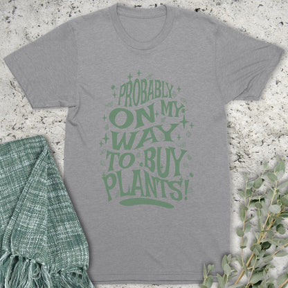 Stepping Green T-Shirt On My Way To Buy Plants T-Shirt