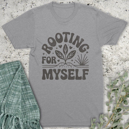 Stepping Green T-Shirt Rooting For Myself T-Shirt