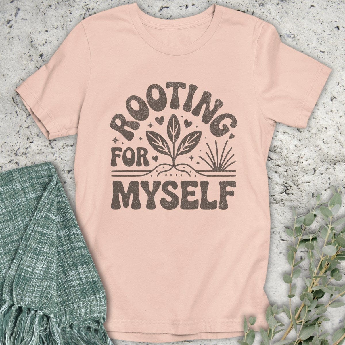 Stepping Green T-Shirt Rooting For Myself T-Shirt