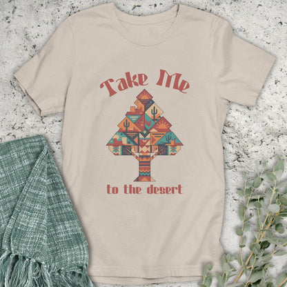 Stepping Green T-Shirt Take Me to the Desert T-Shirt